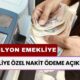 12.500 TL ve Üstü Maaş Alan Emeklilere Duyuru Geldi! 50.000 TL Daha Ödeme Alacaksınız