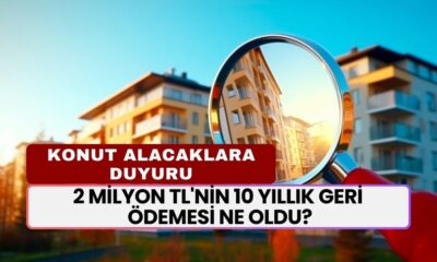 Konut Almaya Hazırlananlar Baksın! 2 Milyon TL'nin 10 Yıllık Geri Ödemesi Ne Oldu?