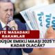 En Düşük Emekli Maaşı 2025'te Ne Kadar Olacak? Masadaki İlk Rakamlar Belli Oldu