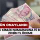 BUGÜN ONAYLANDI! TC Kimlik Numarasına 15 Bin 20 Bin TL Ödeme