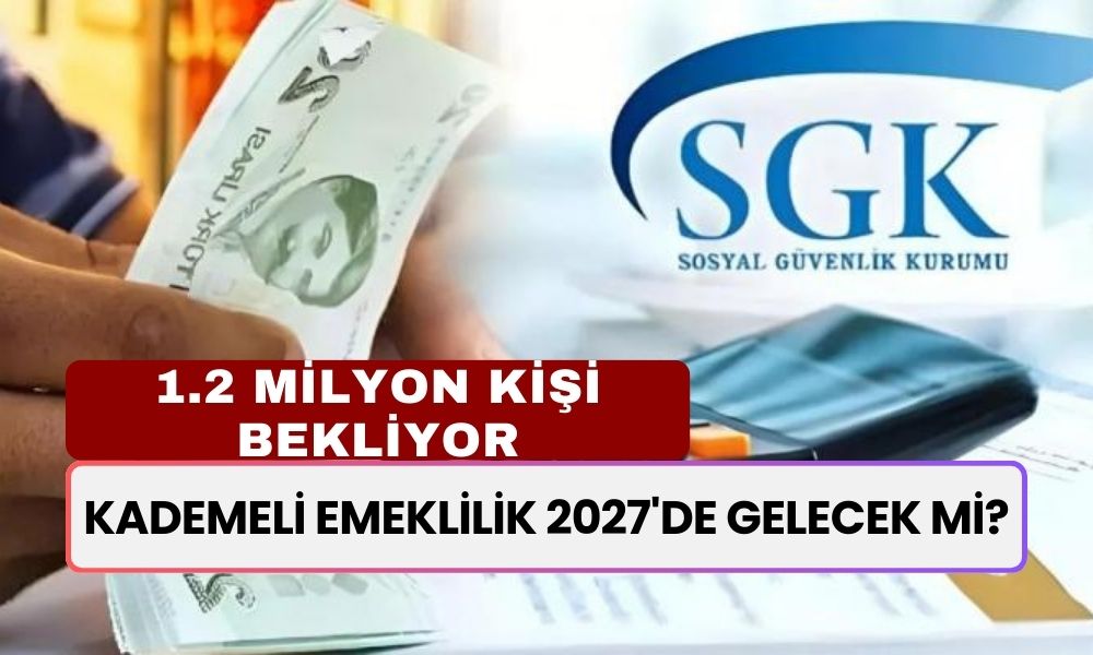 Kademeli Emeklilik: Yeni Düzenleme 2027 Yılında Gelecek Mi?