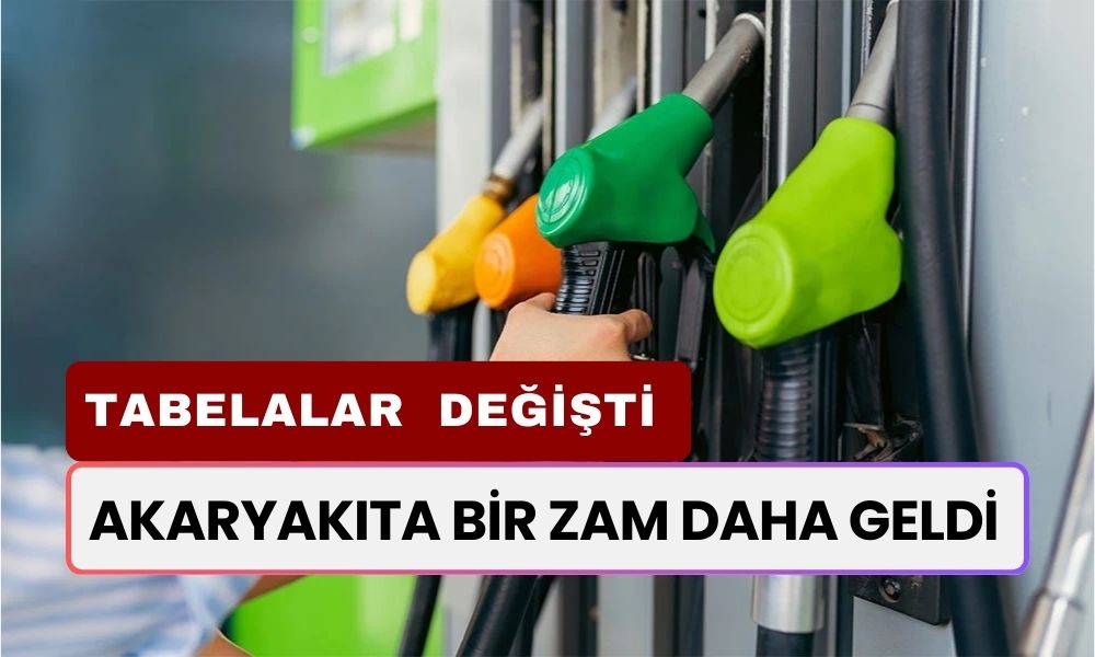 Tabelalar Yeniden Değişti! Akaryakıta Bir Zam Daha Geldi! 25 Ekim Akaryakıt Fiyatları