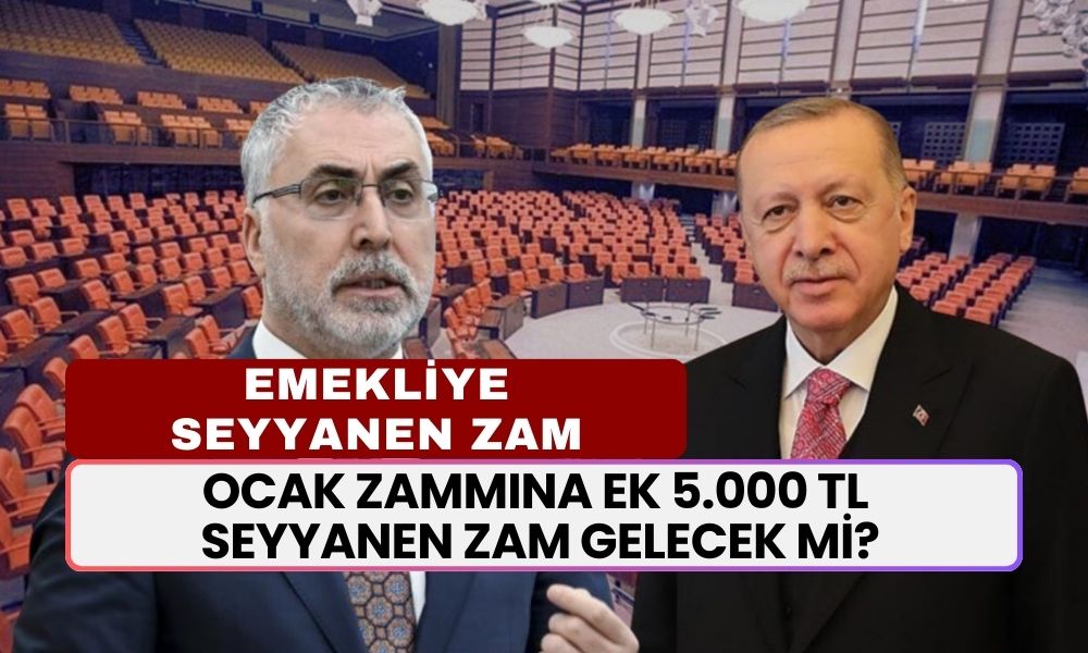 Emekliye Seyyanen Zam İddiası: Ocak’ta Zammına Ek 5 Bin TL İlave Zam