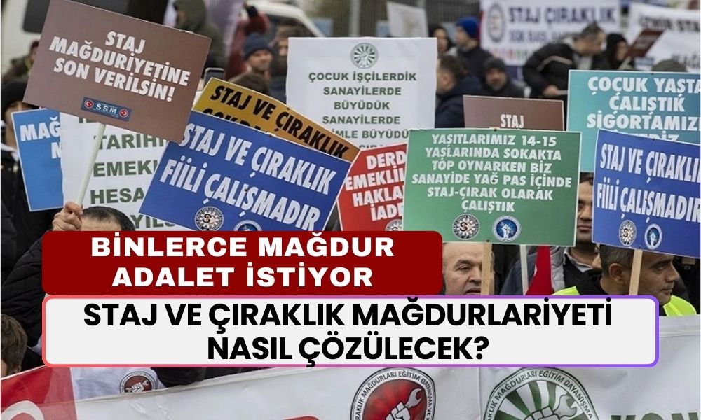 Staj ve Çıraklık Mağdurlarından Adalet Arayışında! Mağduriyet Nasıl Çözülecek?