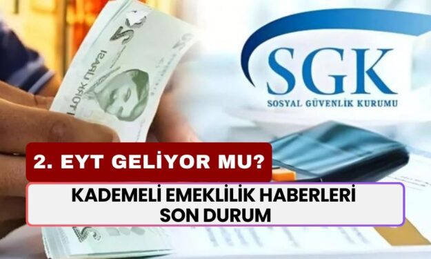 KADEMELİ EMEKLİLİK HABERLERİ! 2. EYT Düzenlemesi Gelecek Mi? Meclis Takvimi Netleşti