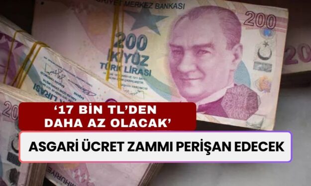 Asgari Ücret Zammı Sefil Edecek! En Kötü Senaryo Belli Oldu: '17 Bin TL'den Az Olacak'