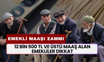 12 Bin 500 TL ve Üstü Maaş Alan Emekliler Dikkat! Emekli Maaşı Zam Oranları Değişti