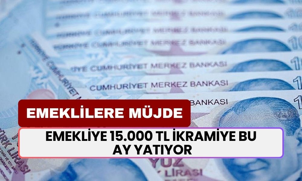 Emeklilere Ekim Ayı Sürprizi! Maaşa Ek 15.000 TL İkramiye Bu Ay Yatıyor