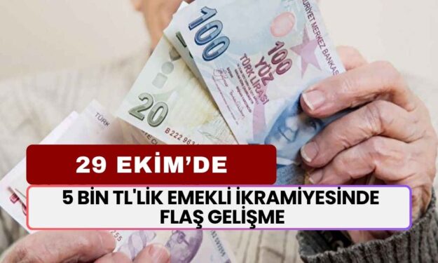 29 Ekim'de 5 Bin TL'lik Emekli İkramiyesinde Flaş Gelişme: Açıklama geldi