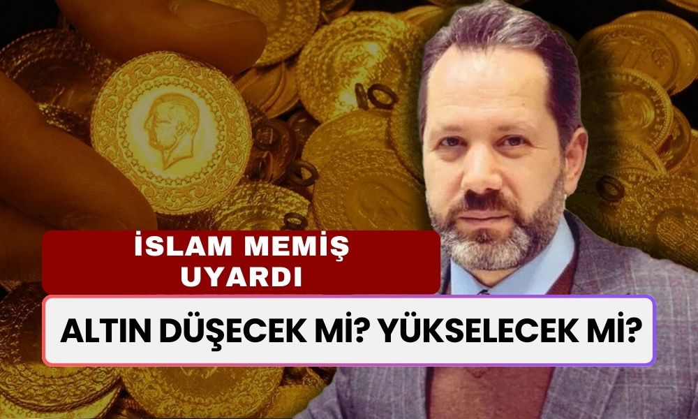 Altın düşecek mi? Yükselecek mi? O Tarihe Dikkat Diyen İslam Memiş Uyarıda Bulundu