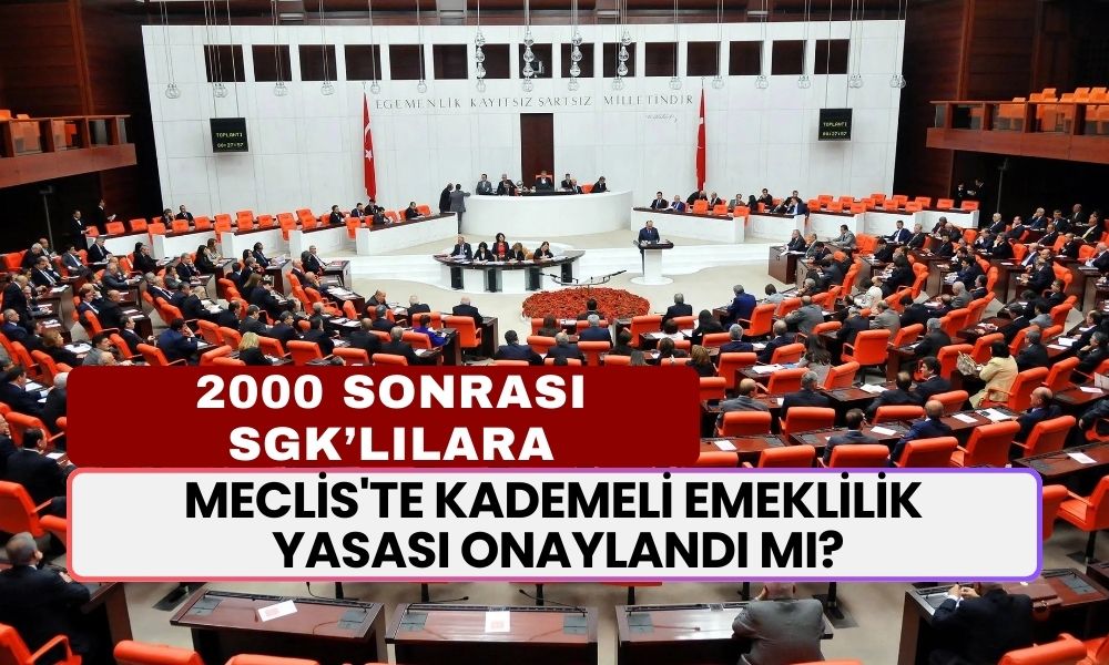 Meclis'te Kademeli Emeklilik Yasası Onaylandı Mı?