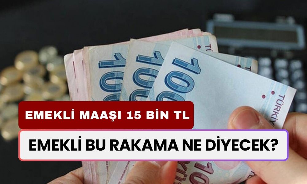 Emekliye En Az 15.000 TL Maaş! Mutabık Kalınana Rakam Belli Oldu! Emekli Bu Rakama Ne Diyecek?