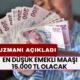 EMEKLİ MAAŞ ZAMMI 2025! SGK Uzmanı Duyurdu! En Düşük Emekli Maaşı 15.000 TL Olacak Dedi