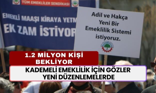 Kademeli Emeklilik İçin Gözler Yeni Düzenlemelerde! 1.2 Milyon Kişi Bekliyor