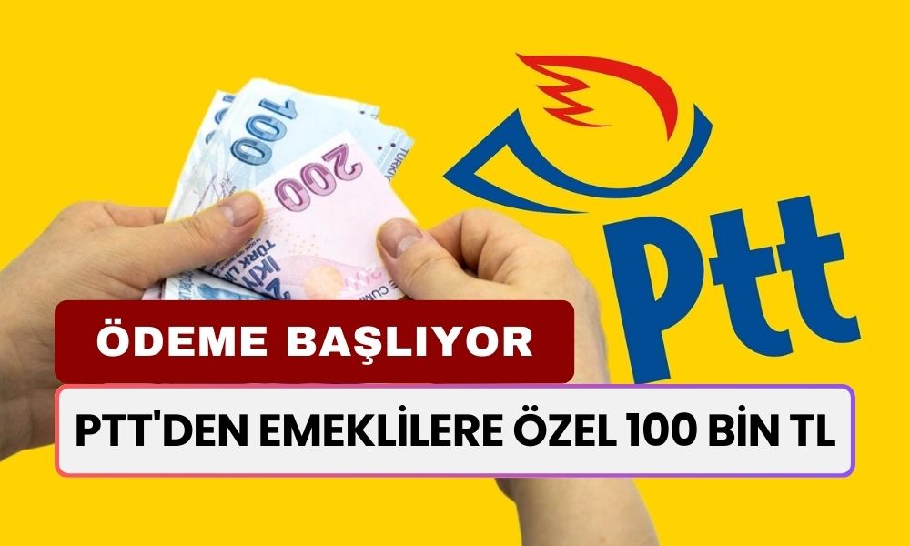 PTT'den Emeklilere Özel Ödeme: 100.000 TL'ye Kadar Düşük Faizli Kredi Fırsatı