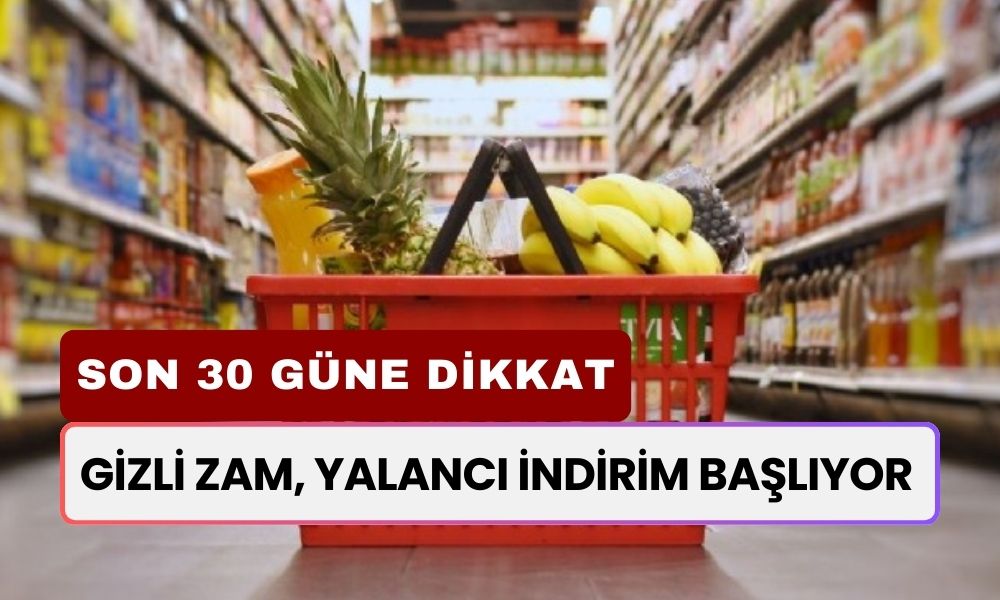 Gizli Zam, Yalancı İndirim Başlıyor: Son 30 Gün Uyarısı Geldi