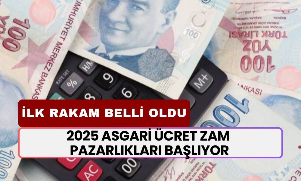 2025 Asgari Ücret Zam Pazarlıkları Başlıyor: İlk Rakamlar Belli Oldu