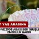 1999 ve 2008 Arası SGK Girişlilere EMEKLİLİK Hakkı Onay Aldı! 40-47 Yaş Arasına Erken Emeklilik