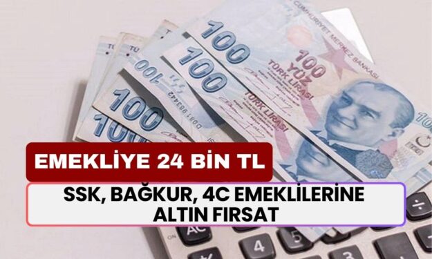 SSK, BAĞKUR, 4C Emeklilerine Altın Fırsat! 24 Bin TL TL Verilecek!