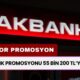 Akbank Promosyonda REKOR Veriyor! 55 Bin 200 TL'ye Yükseltti