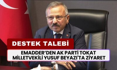 EMADDER’den AK Parti Tokat Milletvekili Yusuf Beyazı'ta Ziyaret! Destek Talebi İletildi