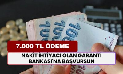 7000 TL Ödeme Verilecek! Nakit İhtiyacı Olan Garanti BBVA Bankası'na Başvursun