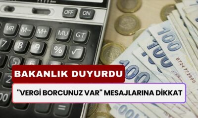 "Vergi Borcunuz Var" Mesajlarına Dikkat! Bakanlık'tan Önemli Uyarı Geldi