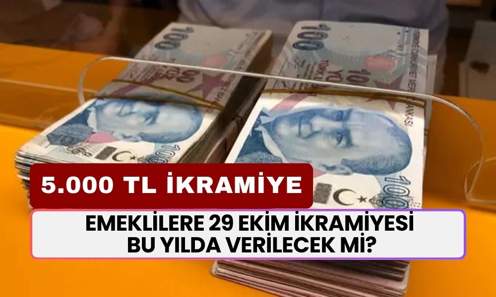 Emeklilere 29 Ekim İkramiyesi Bu Yılda Verilecek Mi? 5.000 TL İkramiye Ödemesi