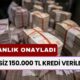 BAKANLIK'TAN ONAYLANDI! 150.000 TL Faizsiz Kredi Verilecek! İşte Başvuru Şartları