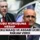 Emekli Maaşı ve Asgari Ücrette Rakam Verdi! Ocak Zammı İçin Kuruşu Kuruşuna Hesapladı