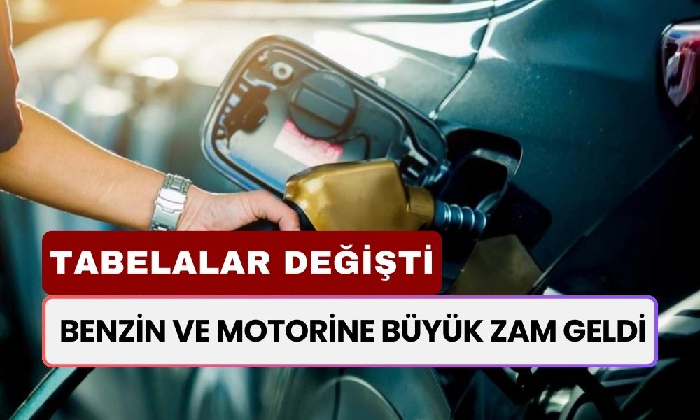 Gece Yarısı Tabelalar Değişecek! Benzin ve Motorine Büyük Zam Geldi