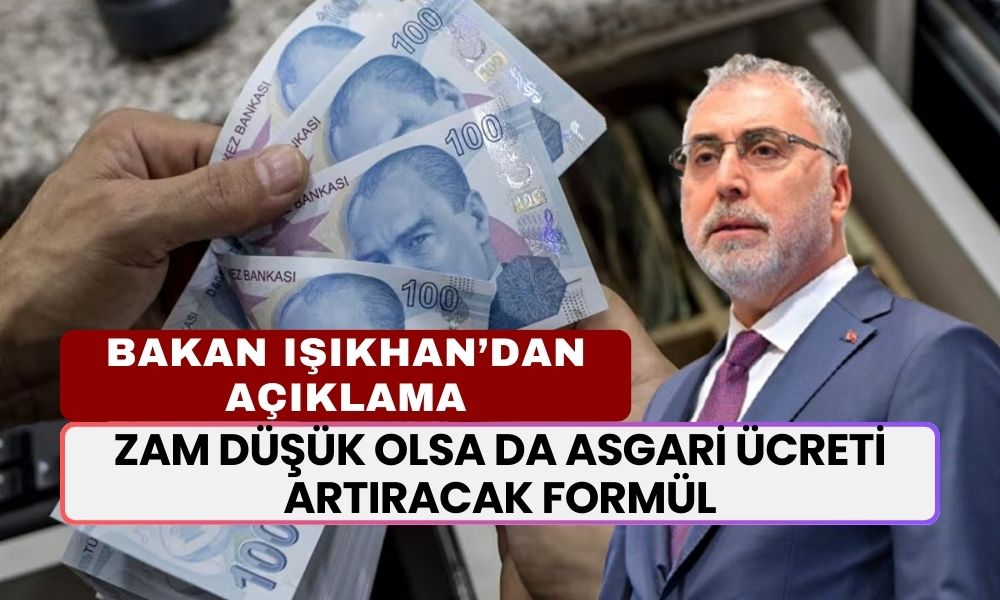 Zam Düşük Olsa da Asgari Ücreti Artıracak Formül! Bakan Işıkhan Müjdeyi Verdi