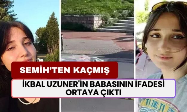 Semih Çelik Tarafından Öldürülen İkbal Uzuner'in Babasının İfadesi Ortaya Çıktı: Semih'ten Kaçırmaya Çalıştık