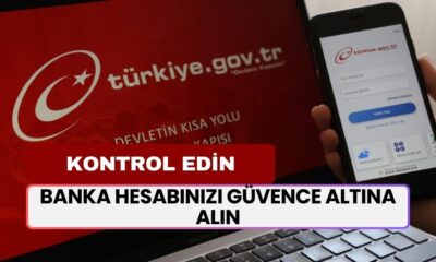 Aman Sakın Dolandırımayın! Banka Hesaplarınızı Güvene Almak E- Devlet’ten Tek Tıkla Mümkün