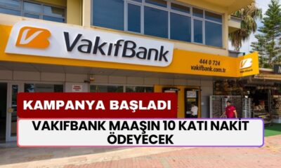 Vakıfbank Maaşın 10 Katı Nakit Ödeyecek! 17.002 TL Maaşı Olan 170.000 TL Alacak