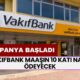 Vakıfbank Maaşın 10 Katı Nakit Ödeyecek! 17.002 TL Maaşı Olan 170.000 TL Alacak