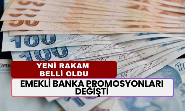 EMEKLİ BANKA PROMOSYONLARI DEĞİŞTİ! Ekim Promosyonları 24 Bin TL'ye Ulaştı...