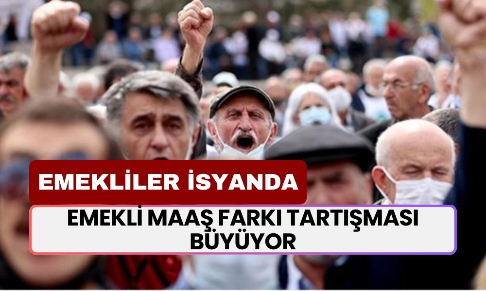 Emekli Maaş Farkı Tartışması Büyüyor! 10 Milyon Emekli Çözüm Bekliyor