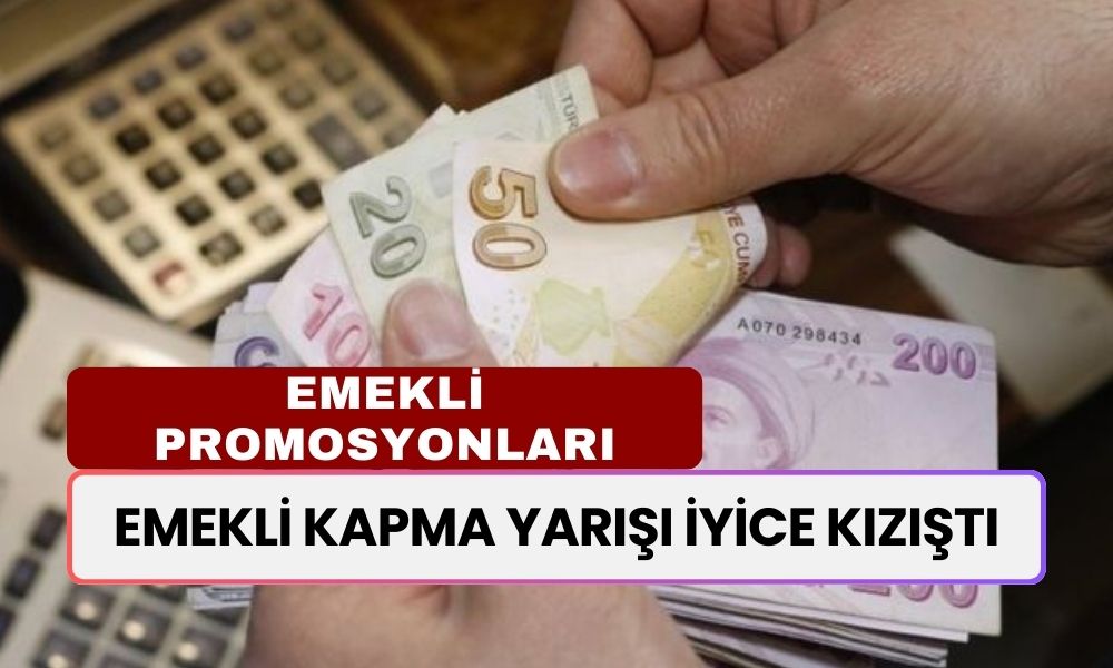 Emekli Kapma Yarışı İyice Kızıştı! O Banka Emekli Promosyonunu 20.000 TL'ye Çıkardı