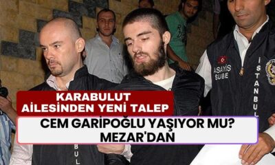 Cem Garipoğlu Yaşıyor Mu? Mezar'dan Neden Kefen Çıkmadı? Münevver Karabulut'un Ailesinden Yeni Talep