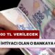 Nakit İhtiyacı Olan O Bankaya Gitsin: 100.000 TL Verilecek