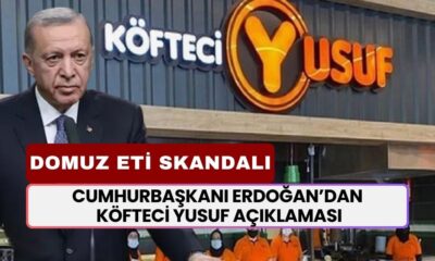 Cumhurbaşkanı Erdoğan’dan Köfteci Yusuf Hakkında Açıklama