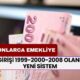 SGK Girişi 1999-2000-2008 Olanların Maaş Sistemi Değişikliğe Gidildi! OVP Sonrası SSK, Bağ-Kur ve Emekli Sandığı'na...