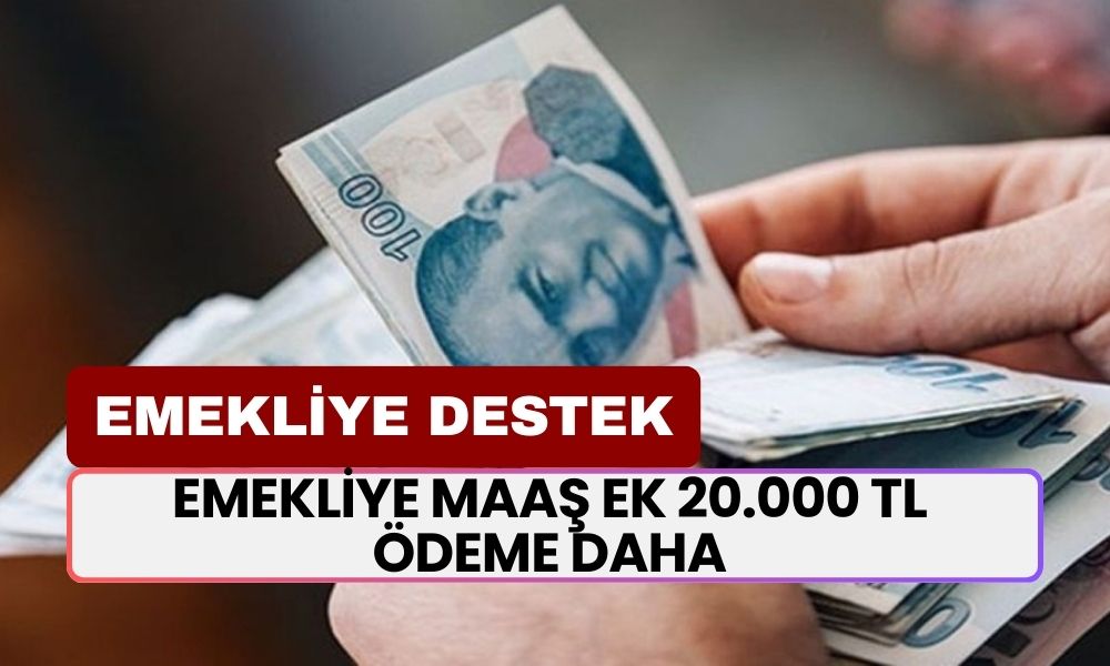 Emekliye Elmas Değerinde Müjde! Maaş Ek 20.000 TL Ödeme Daha Yapılacak