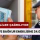 16 Milyon EMEKLİ Bankaya Çağrıldı! Alayınıza 24.000 TL Verilecek