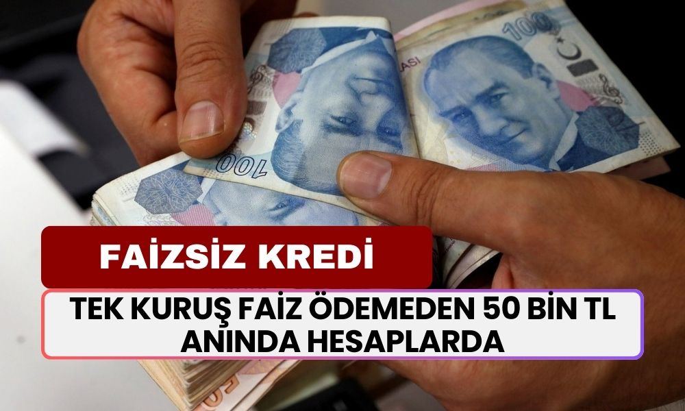 Faizsiz Kredi İçin Ekim Ayı Limitleri Zirveye Çıktı! Sıfır Faizli Kredi İçin Rakam 50 Bin TL: Anında Hesapta