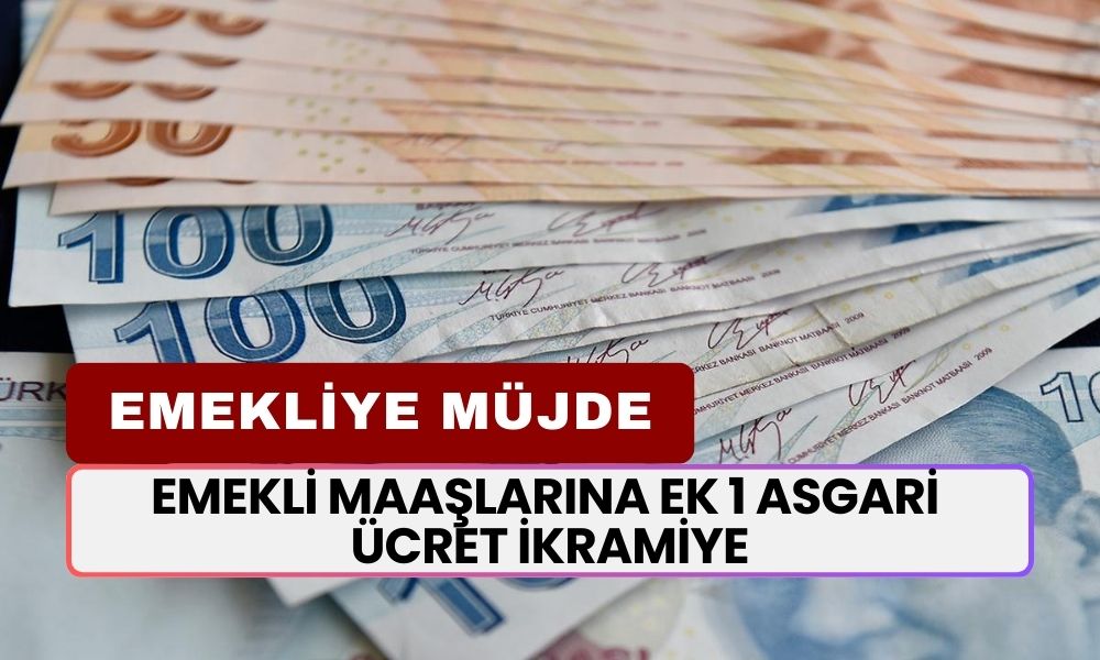 Emeklilere Maaşa Ek 1 Asgari Ücret İkramiye! Son 12 Gün Kaldı