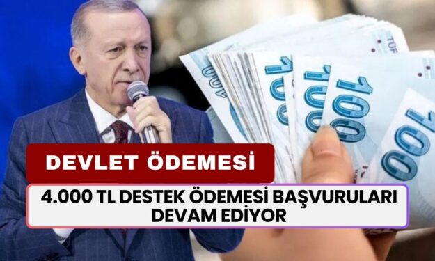 4.000 TL Destek Ödemesi! Cuma Gününe Kadar Başvurana Verilecek