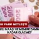 Emekli ve Memur Zammın 2025 İçin SON DAKİKA! 3 Aylık Fark Netleşti! Emekli Maaşı ve Memur Zammı Ne Kadar Olacak?