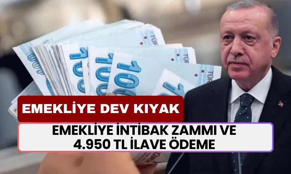 EMEKLİYE Kral Destek Çıktı! İntibak Zammı ve 4.950 TL İlave Ödeme Açıklandı